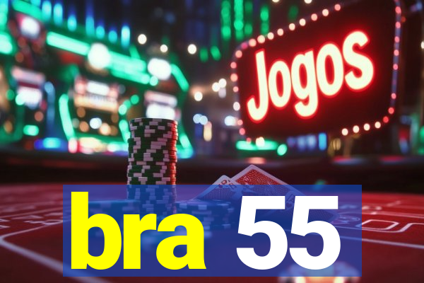 bra 55